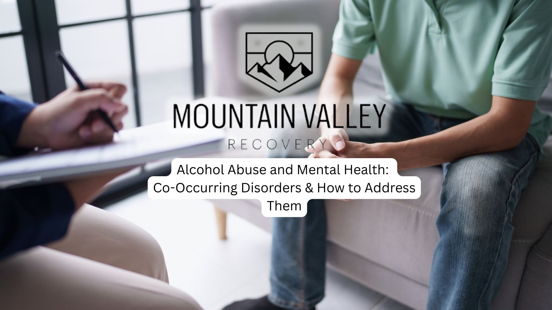 You often cannot seperate Alcohol Abuse and Mental Health considerations